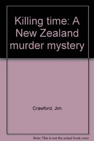 Killing time: A New Zealand murder mystery