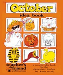 October Idea Book: A Creative Idea Book for the Elementary Teacher