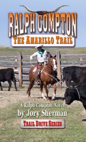 Ralph Compton The Amarillo Trail (Thorndike Large Print Western Series)
