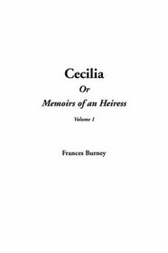 Cecilia Or Memoirs of an Heiress, Volume 1