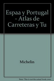 Espaa y Portugal - Atlas de Carreteras y Tu (Spanish Edition)