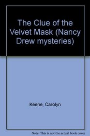 The Clue of the Velvet Mask (Nancy Drew Mysteries)