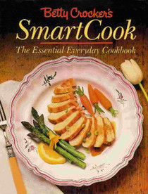 Betty Crocker's Smartcook: The Essential Everyday Cookbook.