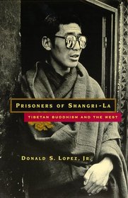 Prisoners of Shangri-LA : Tibetan Buddhism and the West
