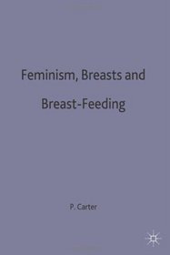 Feminism, Breasts and Breast-feeding