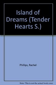 Island of Dreams (Tender Hearts S)