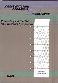 Computational Learning & Cognition: Proceedings of the Third NEC Research Symposium