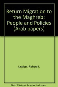 Return Migration to the Maghreb: People and Policies