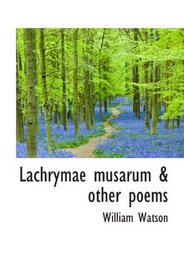 Lachrymae musarum & other poems
