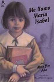 Me Llamo Maria Isabel / My Name Is Maria Isabel (Libros Colibri) (Spanish Edition)