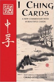 I Ching Cards: A New Commentary with 64 Beautiful Cards