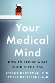 The Patient Decides: How to Make the Right Medical Choices