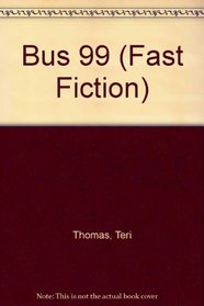 Bus 99 (Fast Fiction)