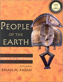 People of the Earth: An Introduction to World Prehistory with CD (10th Edition)