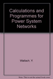 Calculations and Programs for Power System Networks