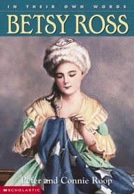 Betsy Ross (In Their Own Words)