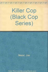 Killer Cop (Black Cop Series, No 3)