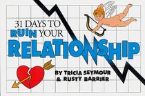 31 Days to Ruin Your Relationship (The Miserable Life Series)