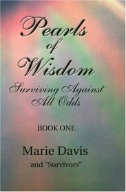 Pearls of Wisdom: Surviving Against All Odds Book (Pearls of Wisdom)