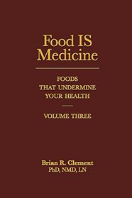 Food IS Medicine, Volume Three