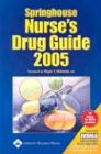 Springhouse Nurse's Drug Guide 2005 (Springhouse Nurse's Drug Guides)