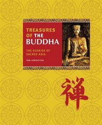 Treasures of the Buddha: The Glories of Sacred Asia