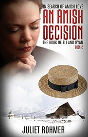 An Amish Decision: The Book of Eli and Ryan (In Search of Amish Love)