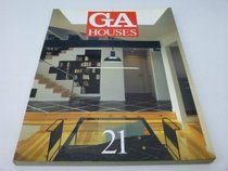 GA Houses 21 (Global Architecture Houses, No. 21) (English and Japanese Edition)