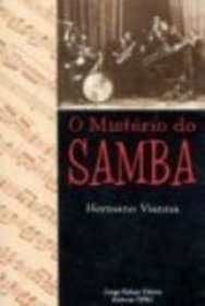 O misterio do samba (Colecao Antropologia social) (Portuguese Edition)