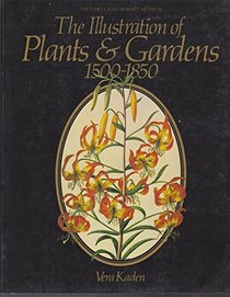 Illustration of Plants and Gardens, 1500-1850