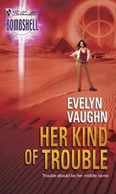 Her Kind of Trouble (Grail Keepers, Bk 2) (Silhouette Bombshell, No 17)