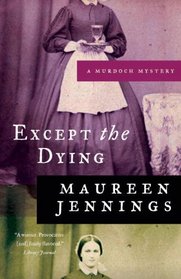 Except the Dying (Detective Murdoch, Bk 1)