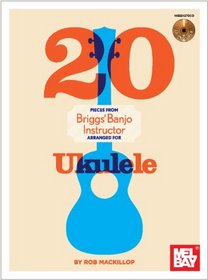 20 Pieces From Briggs Banjo Instructor Arranged for Uke