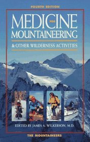 Medicine for Mountaineering & Other Wilderness Activities