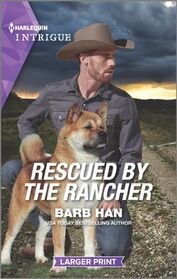 Rescued by the Rancher (Cowboys of Cider Creek, Bk 1) (Harlequin Intrigue, No 2134) (Larger Print)