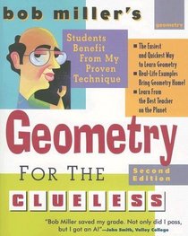 Bob Miller's Geometry for the Clueless (Bob Miller's Clueless)