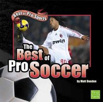 The Best of Pro Soccer (First Facts)