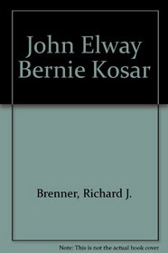 John Elway Bernie Kosar