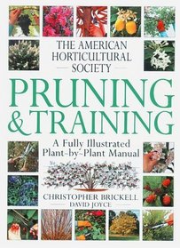 American Horticultural Society Pruning  Training (American Horticultural Society Practical Guides)