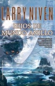 Hijos De Mundo Anillo/ Ringworld's Children (Solaris Ficcion/ Solaris Fiction) (Spanish Edition)