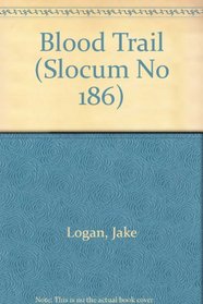 Blood Trail (Slocum No 186)