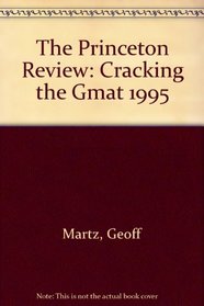 Princeton Review Cracking the GMAT 95 ed (Princeton Review: Cracking the GMAT CAT)