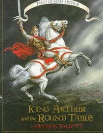 King Arthur and the Round Table (Books of Wonder)