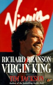 Richard Branson, Virgin King : Inside Richard Branson's Business Empire