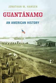 Guantnamo: An American History