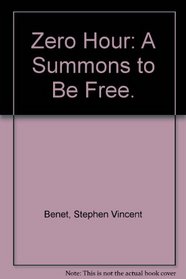 Zero Hour: A Summons to Be Free. (Essay index reprint series)