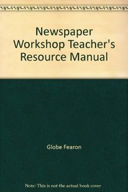 Newspaper Workshop Teacher's Resource Manual