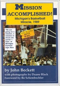 Mission Accomplished! Michigan's Basketball Miracle, 1989