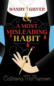 Dandy Gilver and a Most Misleading Habit (Dandy Gilver, Bk 11)