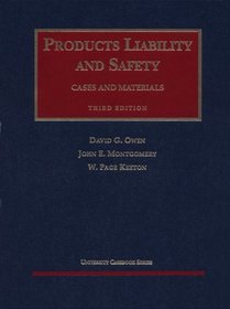 Products Liability and Safety: Cases and Materials (University Casebook Series)